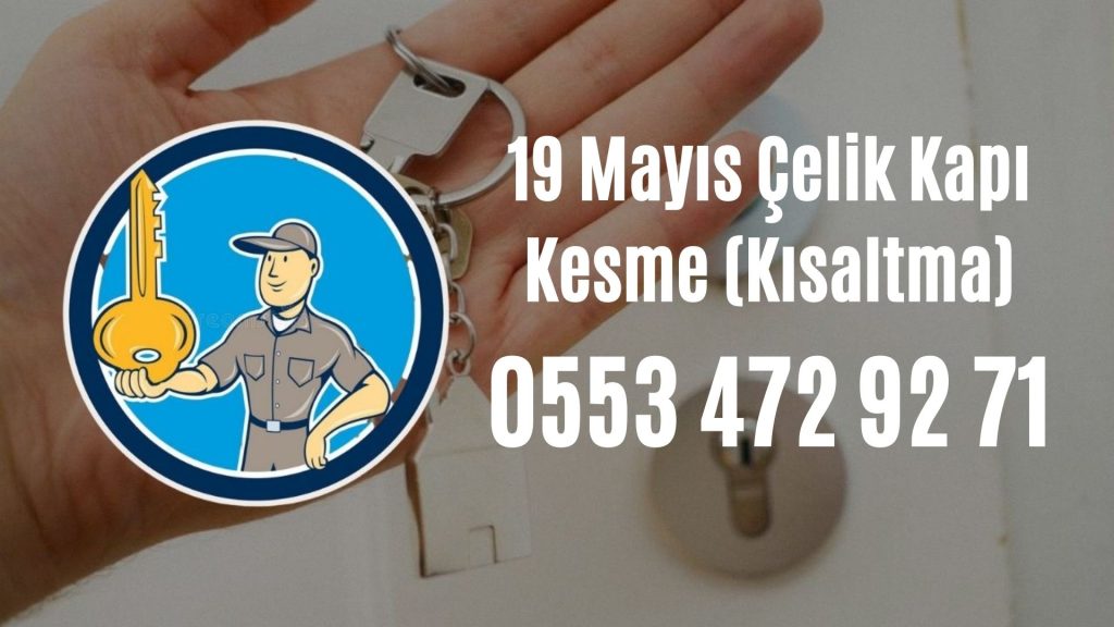 19 Mayıs Çelik Kapı Kesme (Kısaltma)