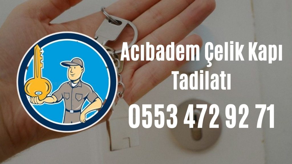 Acıbadem Çelik Kapı Tadilatı