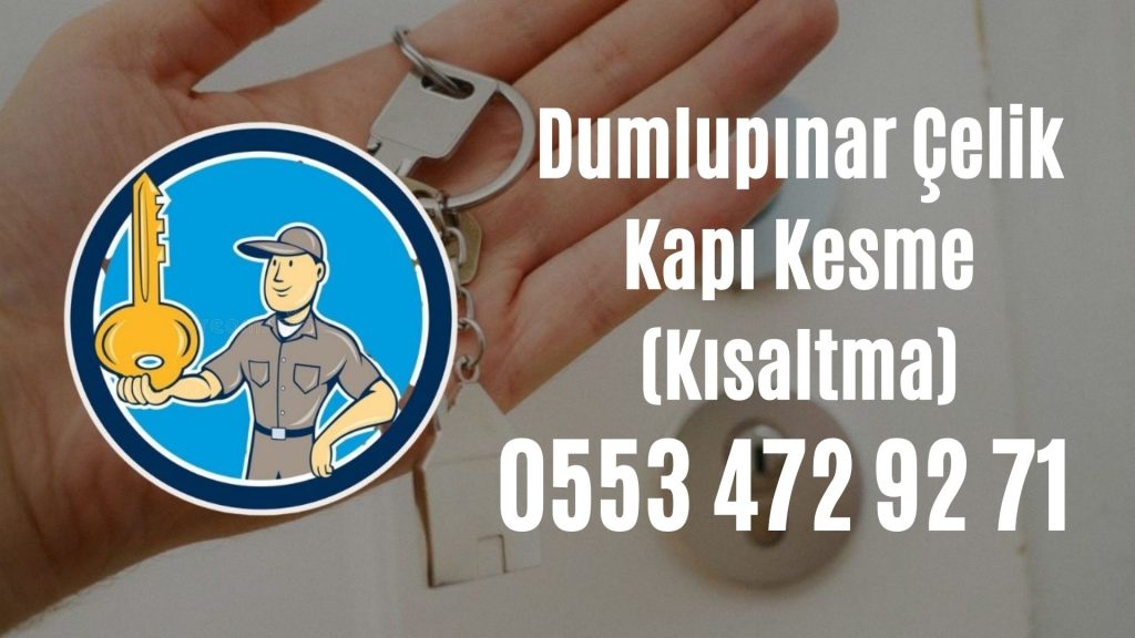 Dumlupınar Çelik Kapı Kesme (Kısaltma)