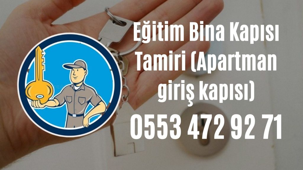 Eğitim Bina Kapısı Tamiri (Apartman giriş kapısı)