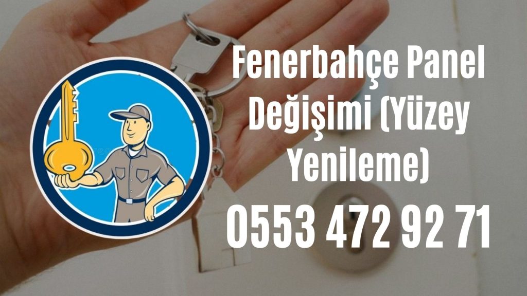 Fenerbahçe Panel Değişimi (Yüzey Yenileme)