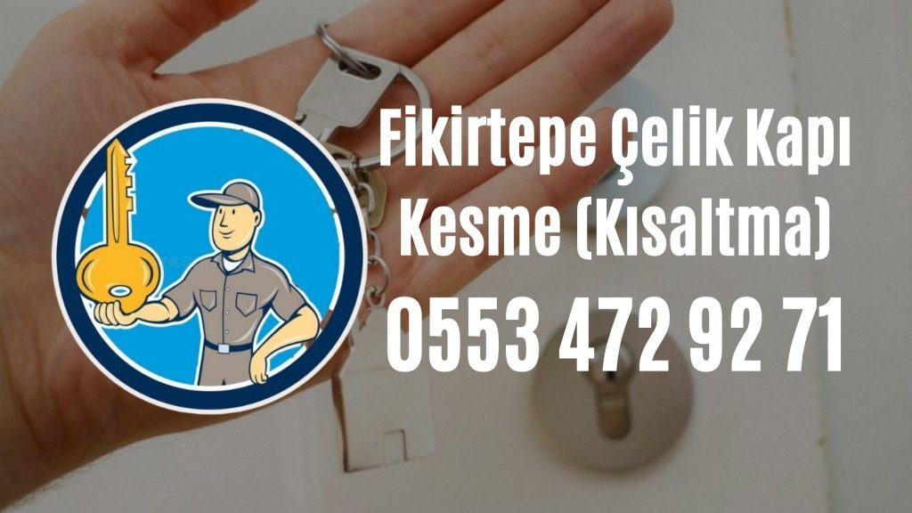 Fikirtepe Çelik Kapı Kesme (Kısaltma)