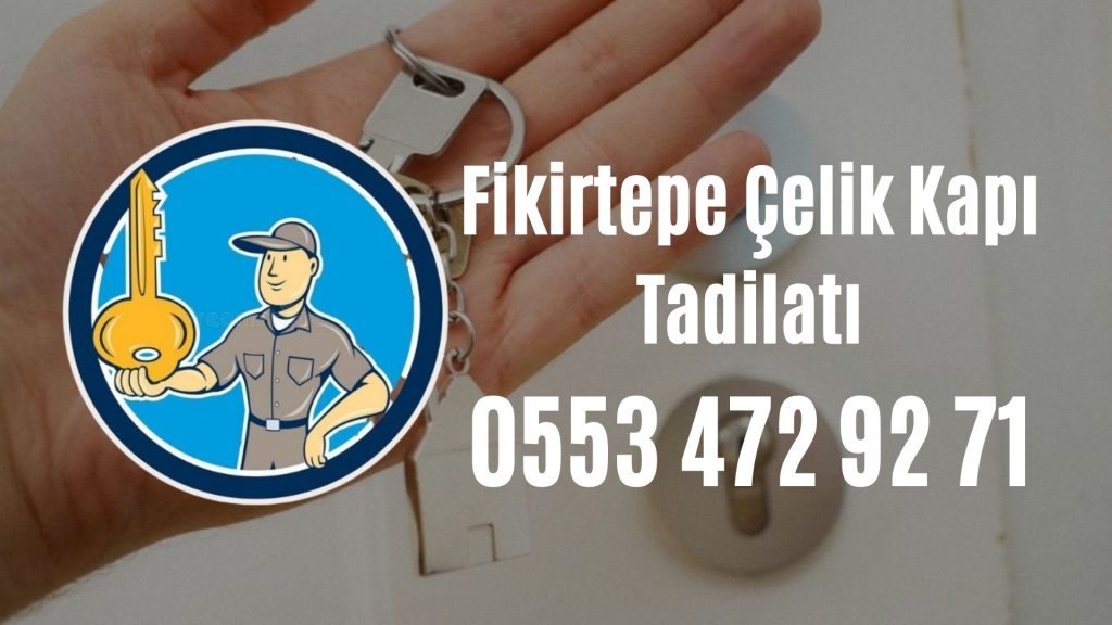 Fikirtepe Çelik Kapı Tadilatı