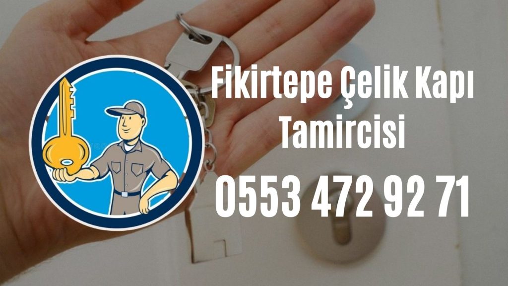 Fikirtepe Çelik Kapı Tamircisi