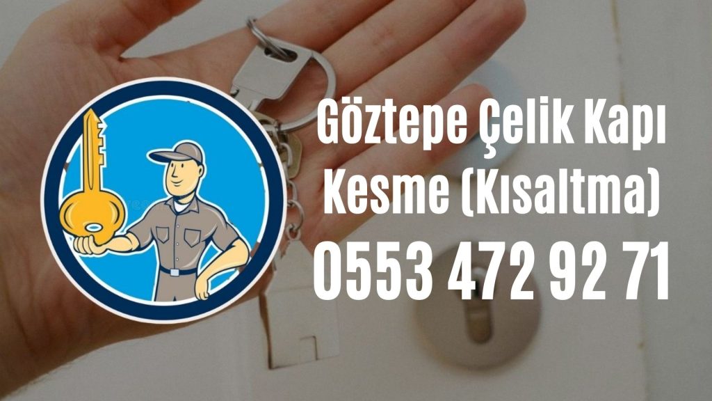 Göztepe Çelik Kapı Kesme (Kısaltma)