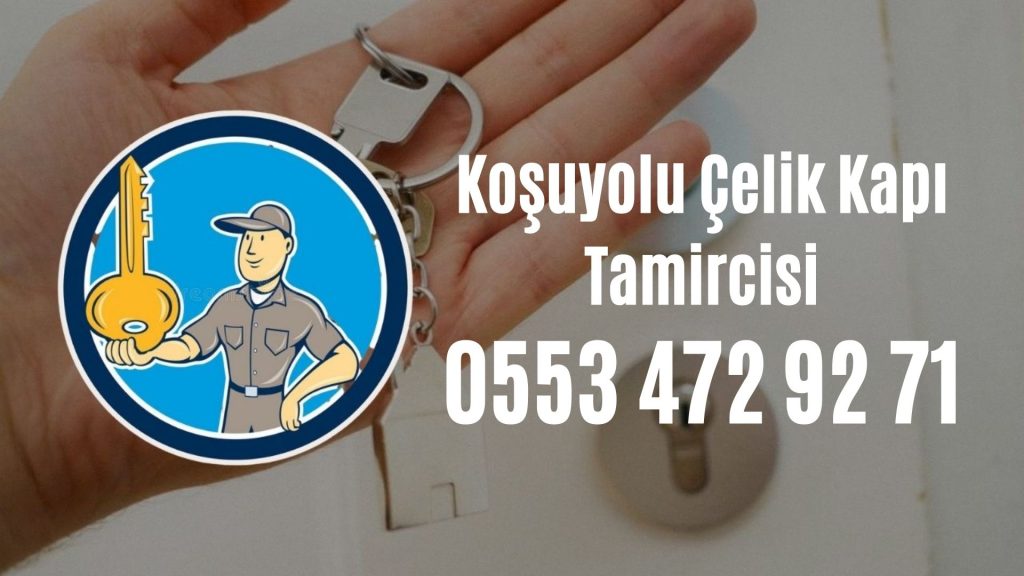 Koşuyolu Çelik Kapı Tamircisi