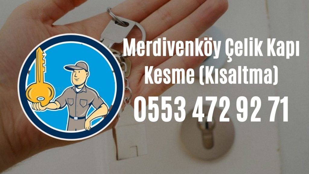 Merdivenköy Çelik Kapı Kesme (Kısaltma)