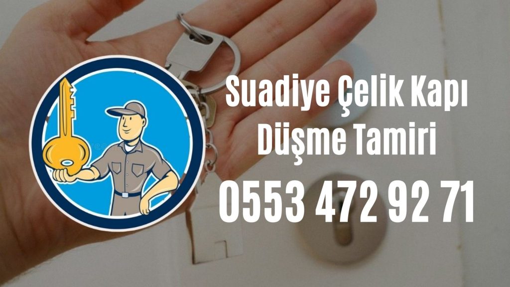 Suadiye Çelik Kapı Düşme Tamiri
